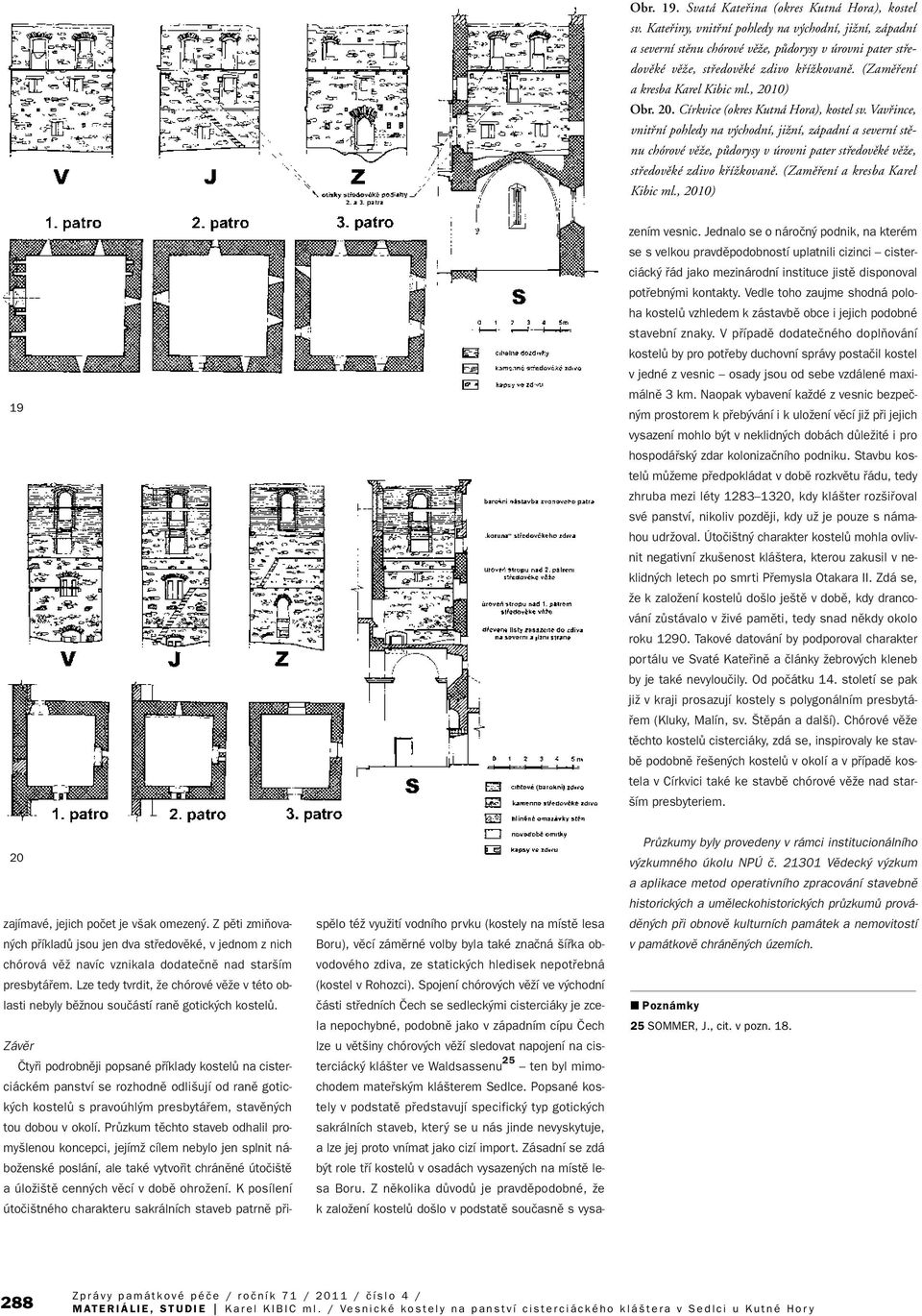 , 2010) Obr. 20. Církvice (okres Kutná Hora), kostel sv.