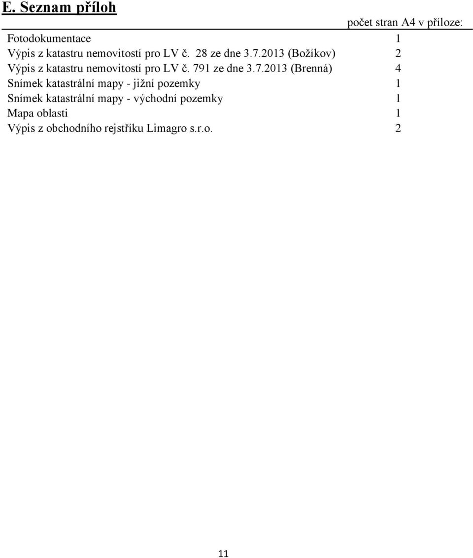 2013 (Božíkov) 2 Výpis z katastru nemovitostí pro LV č. 79