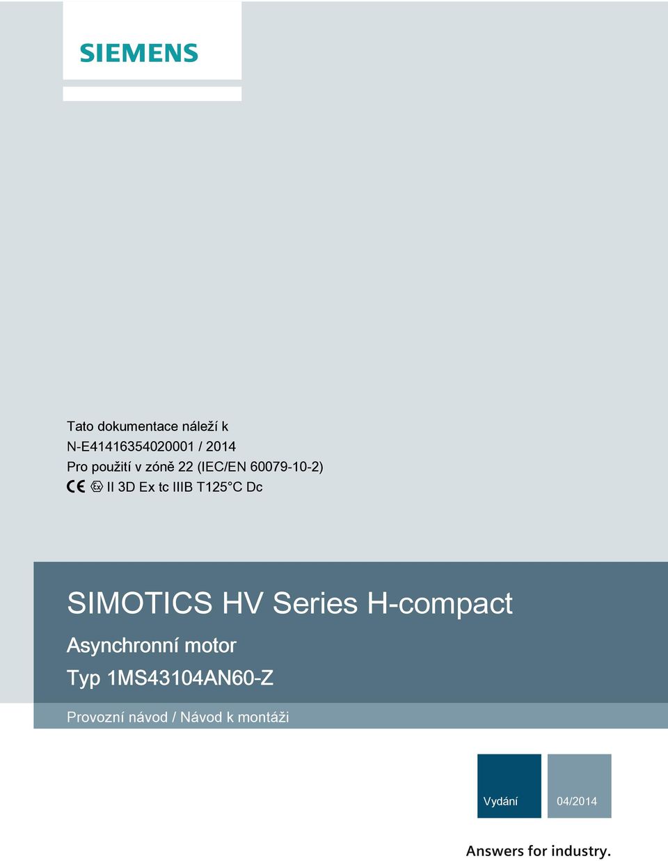 SIMOTICS HV Series H-compact Asynchronní motor Typ