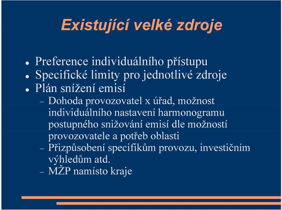 individuálního nastavení harmonogramu postupného snižování emisí dle možností