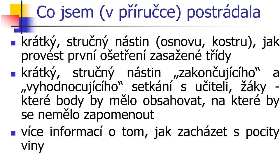 vyhodnocujícího setkání s učiteli, žáky - které body by mělo obsahovat, na