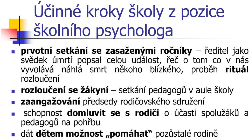 rozloučení rozloučení se žákyní setkání pedagogů v aule školy zaangažování předsedy rodičovského sdružení