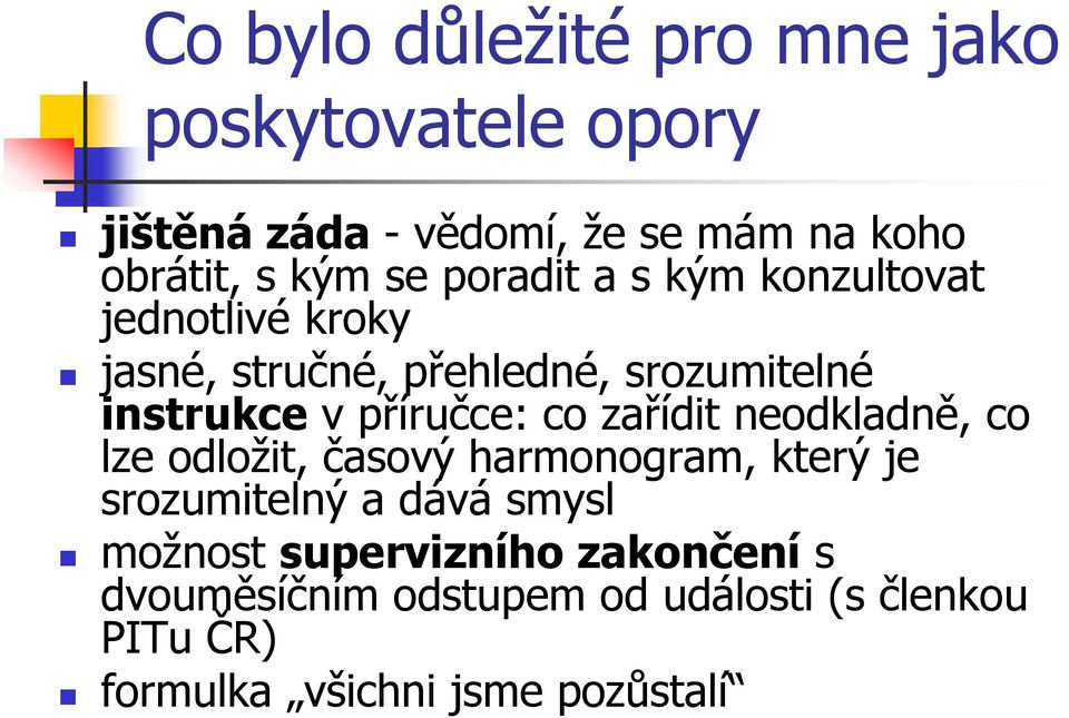 příručce: co zařídit neodkladně, co lze odložit, časový harmonogram, který je srozumitelný a dává smysl