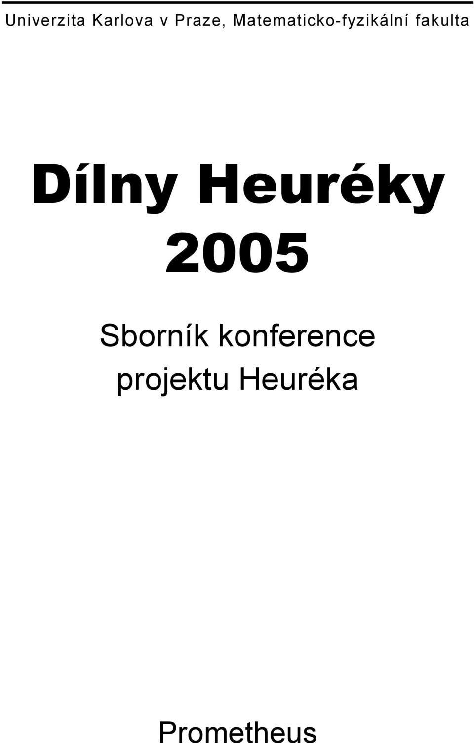 Dílny Heuréky 2005 Sborník