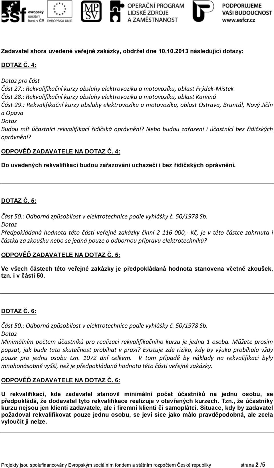 : Rekvalifikační kurzy obsluhy elektrovozíku a motovozíku, oblast Ostrava, Bruntál, Nový Jičín a Opava Budou mít účastníci rekvalifikací řidičská oprávnění?