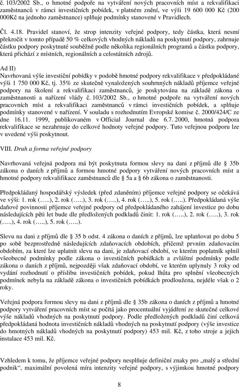 podmínky stanovené v Pravidlech. Čl. 4.18.