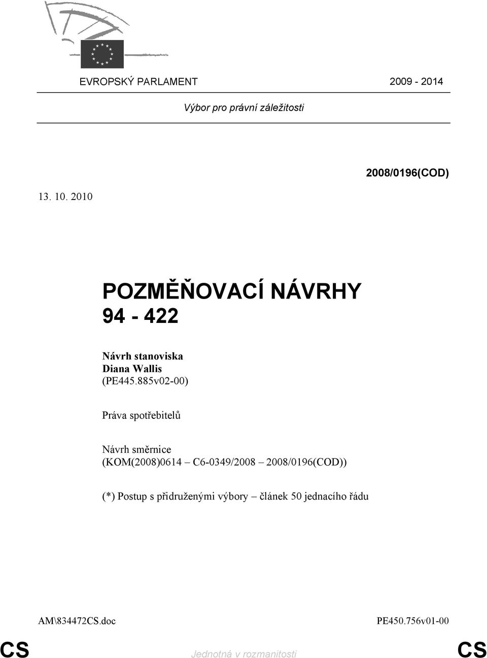 885v02-00) Práva spotřebitelů (KOM(2008)0614 C6-0349/2008 2008/0196(COD)) (*)