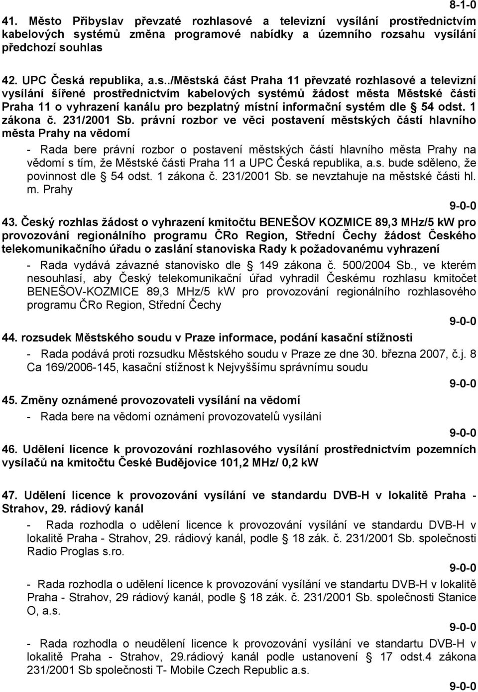 systém dle 54 odst. 1 zákona č. 231/2001 Sb.