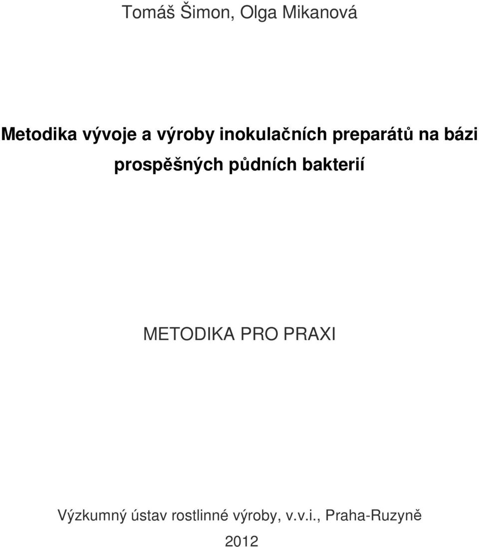 prospěšných půdních bakterií METODIKA PRO PRAXI