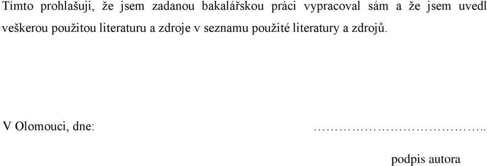 použitou literaturu a zdroje v seznamu použité