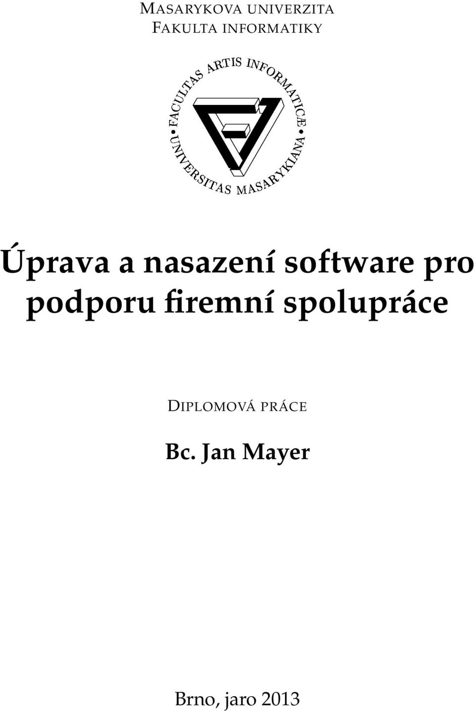 INFORMATIKY Úprava a nasazení software pro