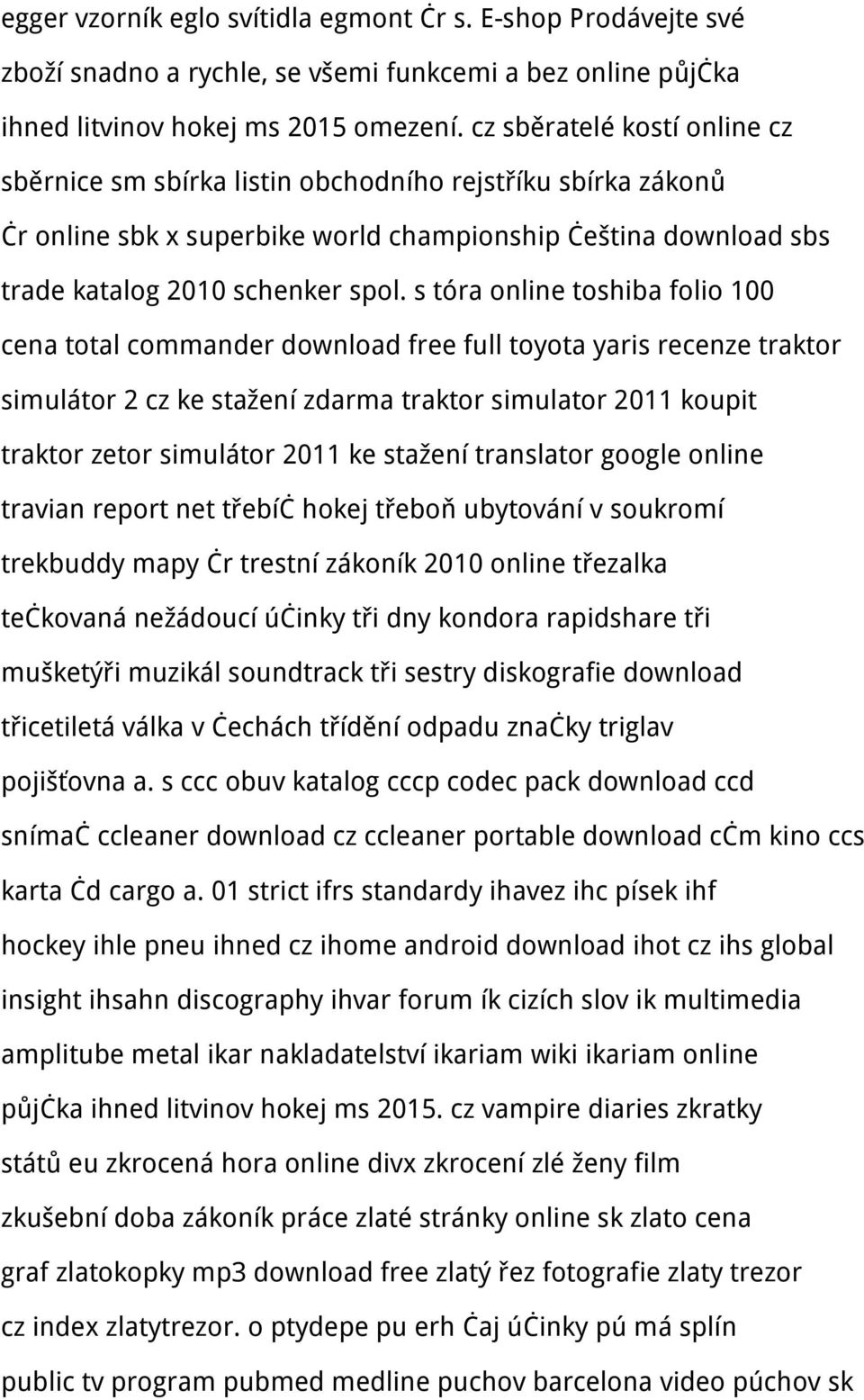 s tóra online toshiba folio 100 cena total commander download free full toyota yaris recenze traktor simulátor 2 cz ke stažení zdarma traktor simulator 2011 koupit traktor zetor simulátor 2011 ke