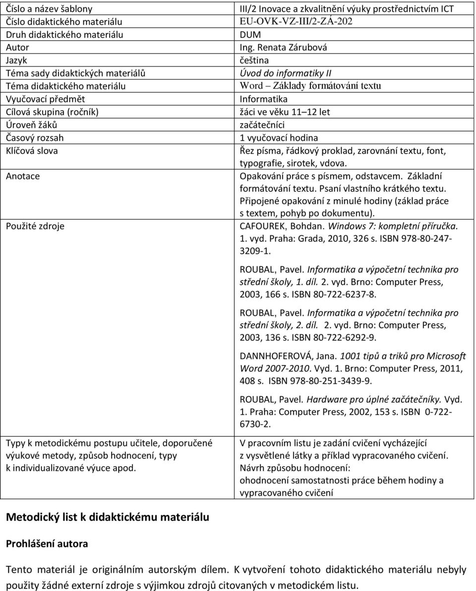 III/2 Inovace a zkvalitnění výuky prostřednictvím ICT EU-OVK-VZ-III/2-ZÁ-202 DUM Ing.