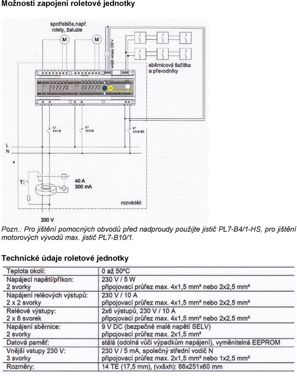 použijte jistič PL7-B4/1-HS, pro jištění