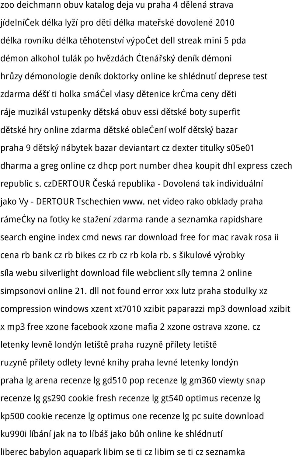 dětské boty superfit dětské hry online zdarma dětské oblečení wolf dětský bazar praha 9 dětský nábytek bazar deviantart cz dexter titulky s05e01 dharma a greg online cz dhcp port number dhea koupit