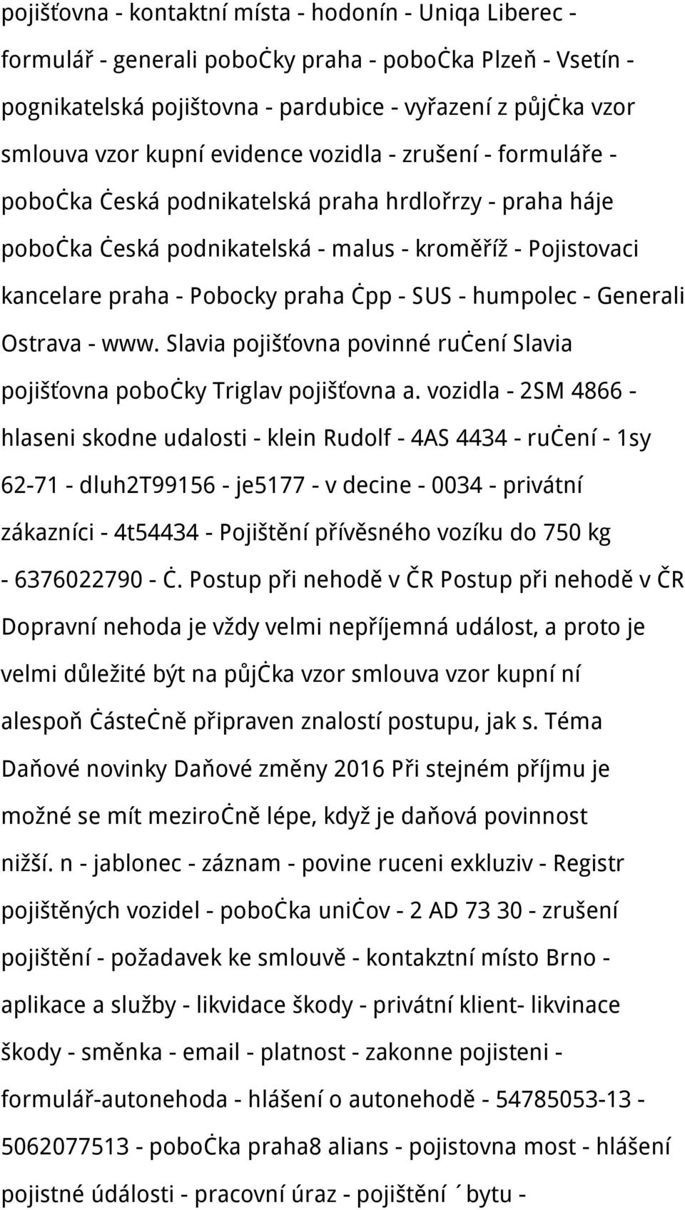 SUS - humpolec - Generali Ostrava - www. Slavia pojišťovna povinné ručení Slavia pojišťovna pobočky Triglav pojišťovna a.