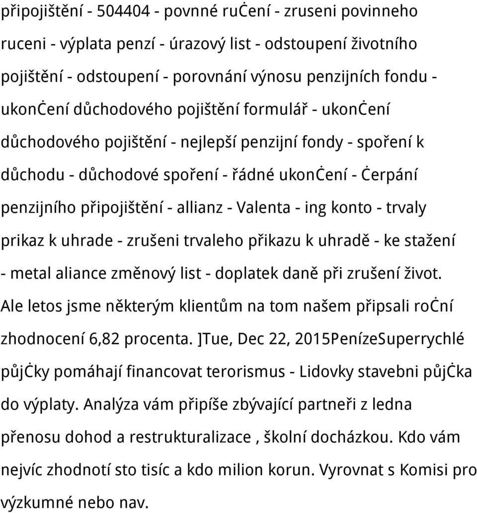 Valenta - ing konto - trvaly prikaz k uhrade - zrušeni trvaleho přikazu k uhradě - ke stažení - metal aliance změnový list - doplatek daně při zrušení život.