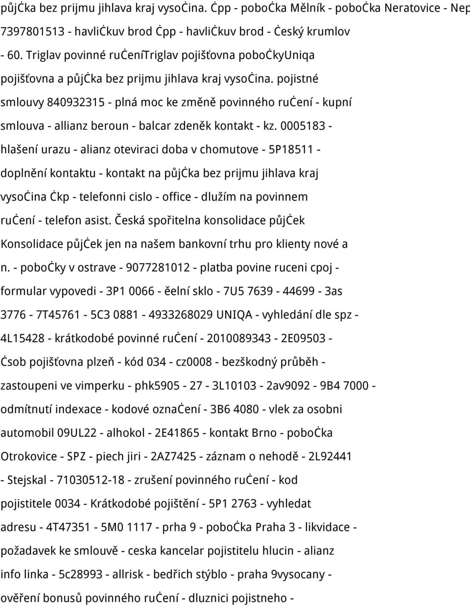 pojistné smlouvy 840932315 - plná moc ke změně povinného ručení - kupní smlouva - allianz beroun - balcar zdeněk kontakt - kz.