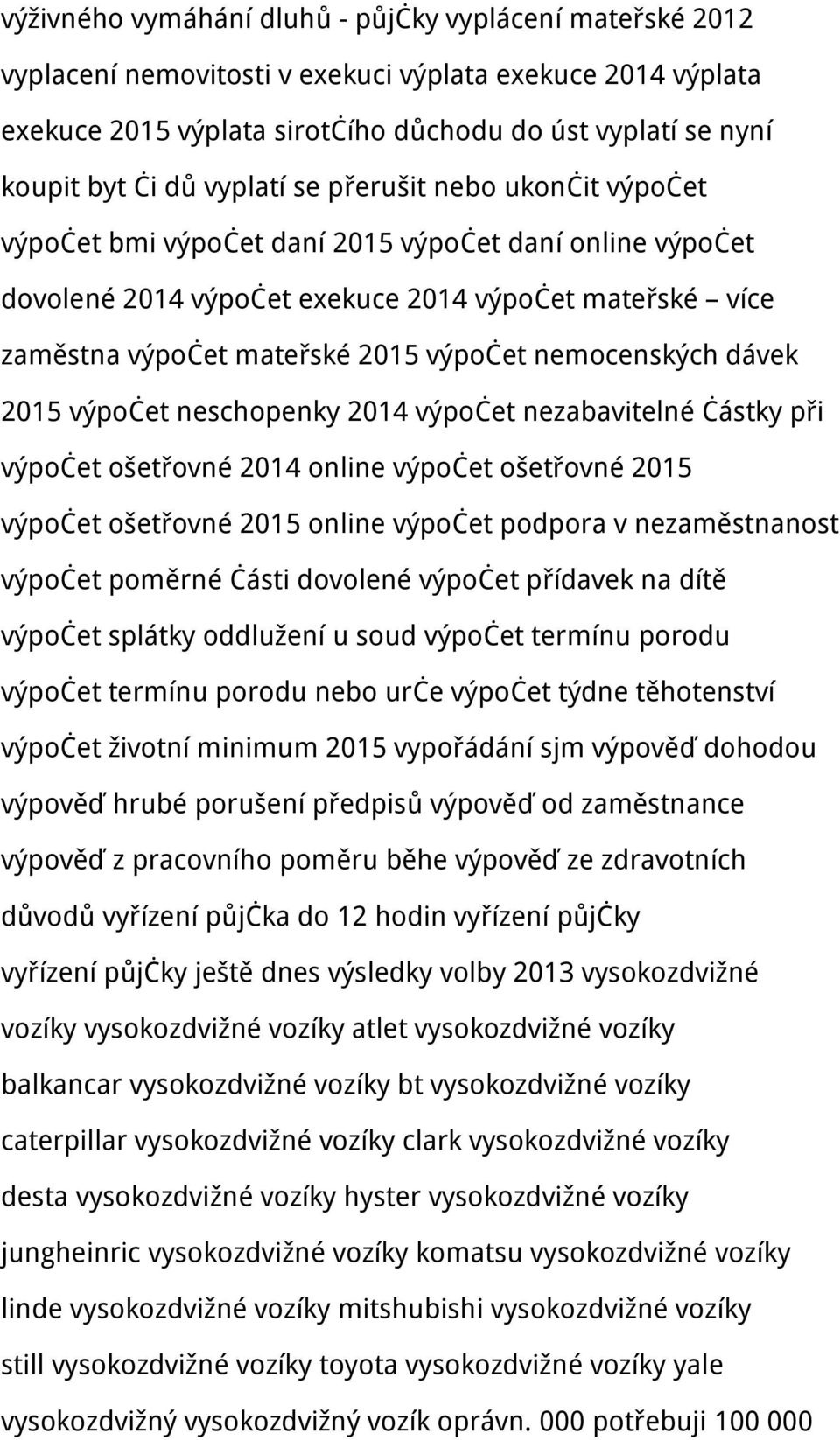 nemocenských dávek 2015 výpočet neschopenky 2014 výpočet nezabavitelné částky při výpočet ošetřovné 2014 online výpočet ošetřovné 2015 výpočet ošetřovné 2015 online výpočet podpora v nezaměstnanost