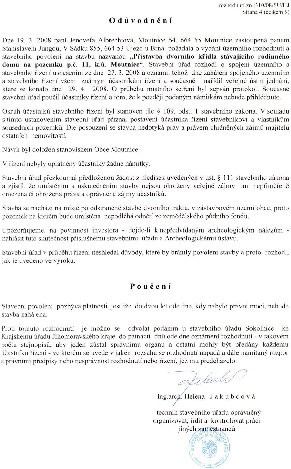 Stavebni urad rozhodl 0 spojeni uzemniho a stavebniho fizeni usnesenim ze dne 27. 3.