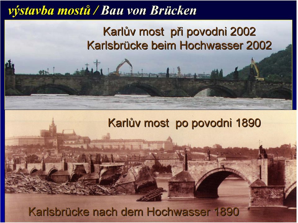 beim Hochwasser 2002 Karlův v most po