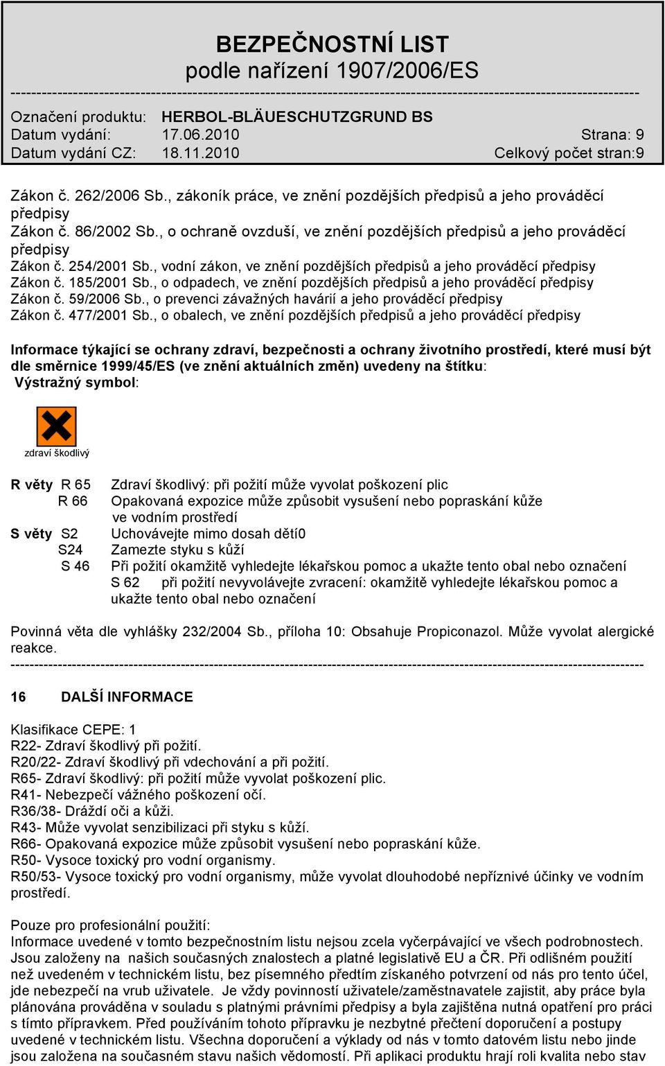 , o prevenci závažných havárií a jeho prováděcí předpisy Zákon č. 477/2001 Sb.