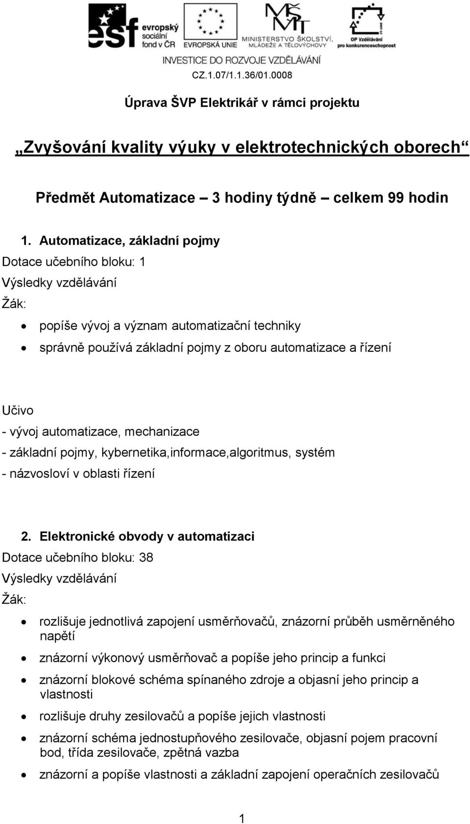 základní pojmy, kybernetika,informace,algoritmus, systém - názvosloví v oblasti řízení 2.