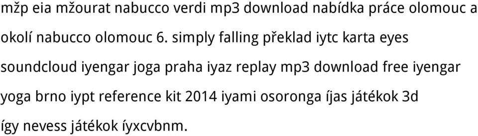 simply falling překlad iytc karta eyes soundcloud iyengar joga praha