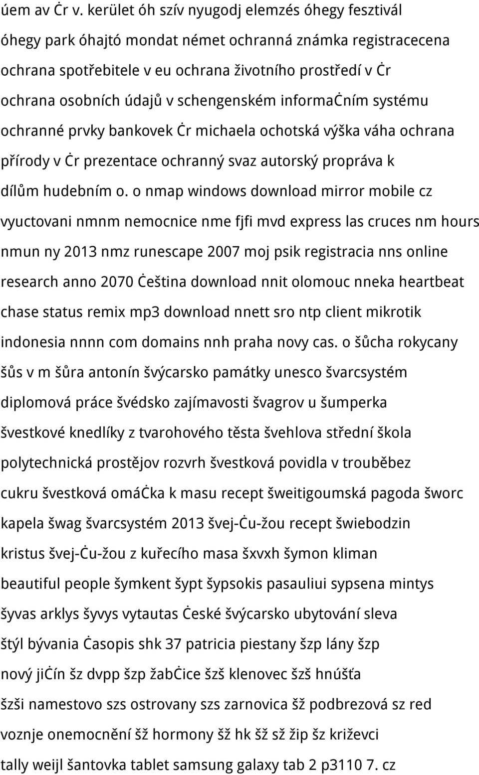 schengenském informačním systému ochranné prvky bankovek čr michaela ochotská výška váha ochrana přírody v čr prezentace ochranný svaz autorský propráva k dílům hudebním o.