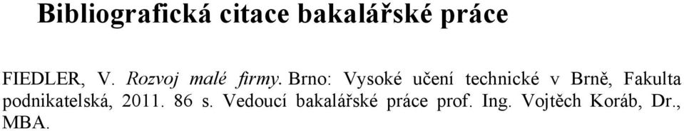 Brno: Vysoké učení technické v Brně, Fakulta