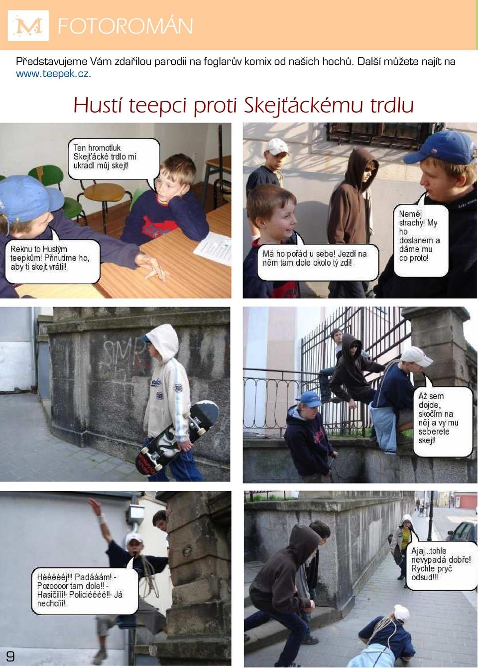 hochů. Další můžete najít na www.teepek.