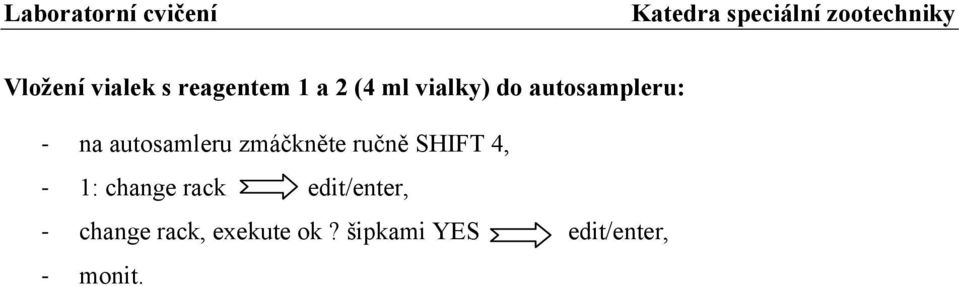 ručně SHIFT 4, 1: change rack edit/enter,