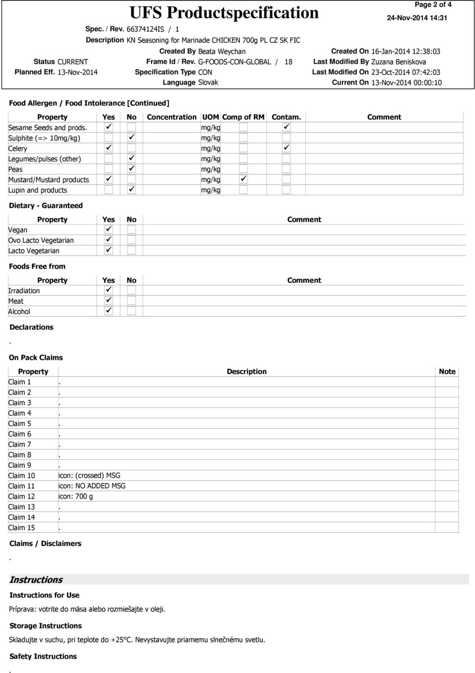 Irradiation Meat Alcohol Declarations On Pack Claims Property Claim 1 Claim 2 Claim 3 Claim 4 Claim 5 Claim 6 Claim 7 Claim 8 Claim 9 Claim 10 icon: (crossed) MSG Claim 11 icon: NO ADDED MSG Claim 12