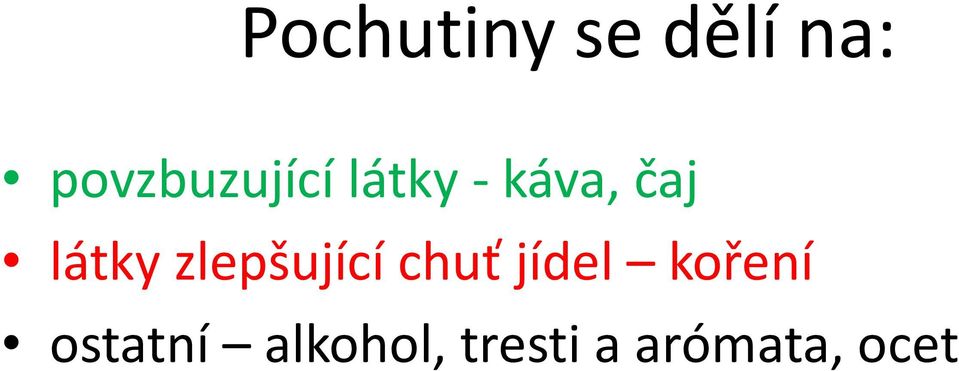 látky zlepšující chuť jídel