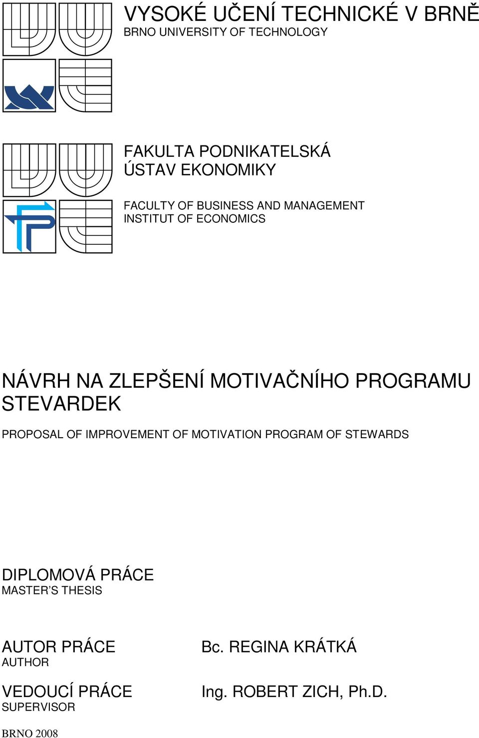 STEVARDEK PROPOSAL OF IMPROVEMENT OF MOTIVATION PROGRAM OF STEWARDS DIPLOMOVÁ PRÁCE MASTER S