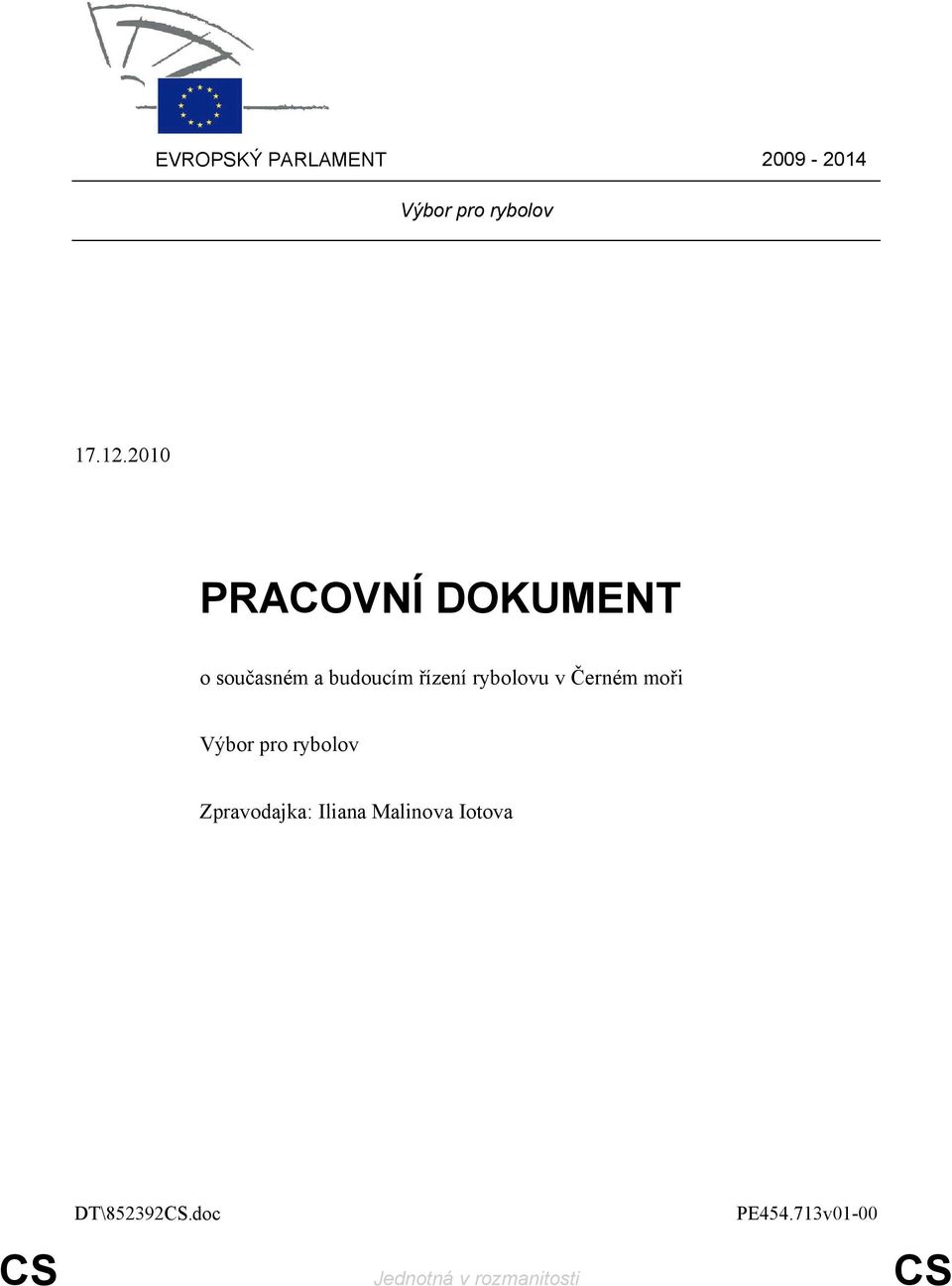 rybolovu v Černém moři Výbor pro rybolov Zpravodajka: