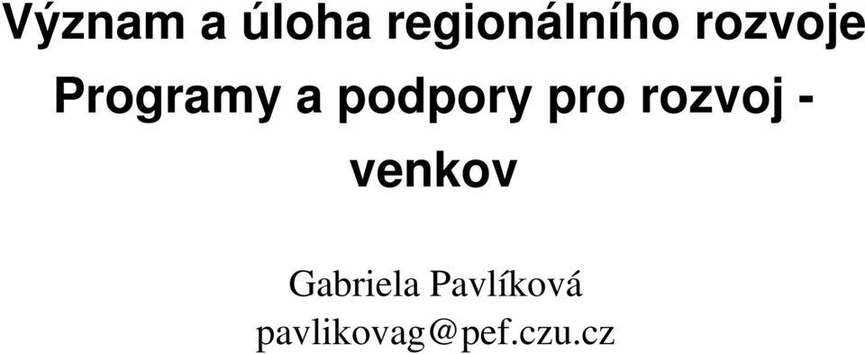 pro rozvoj - venkov Gabriela