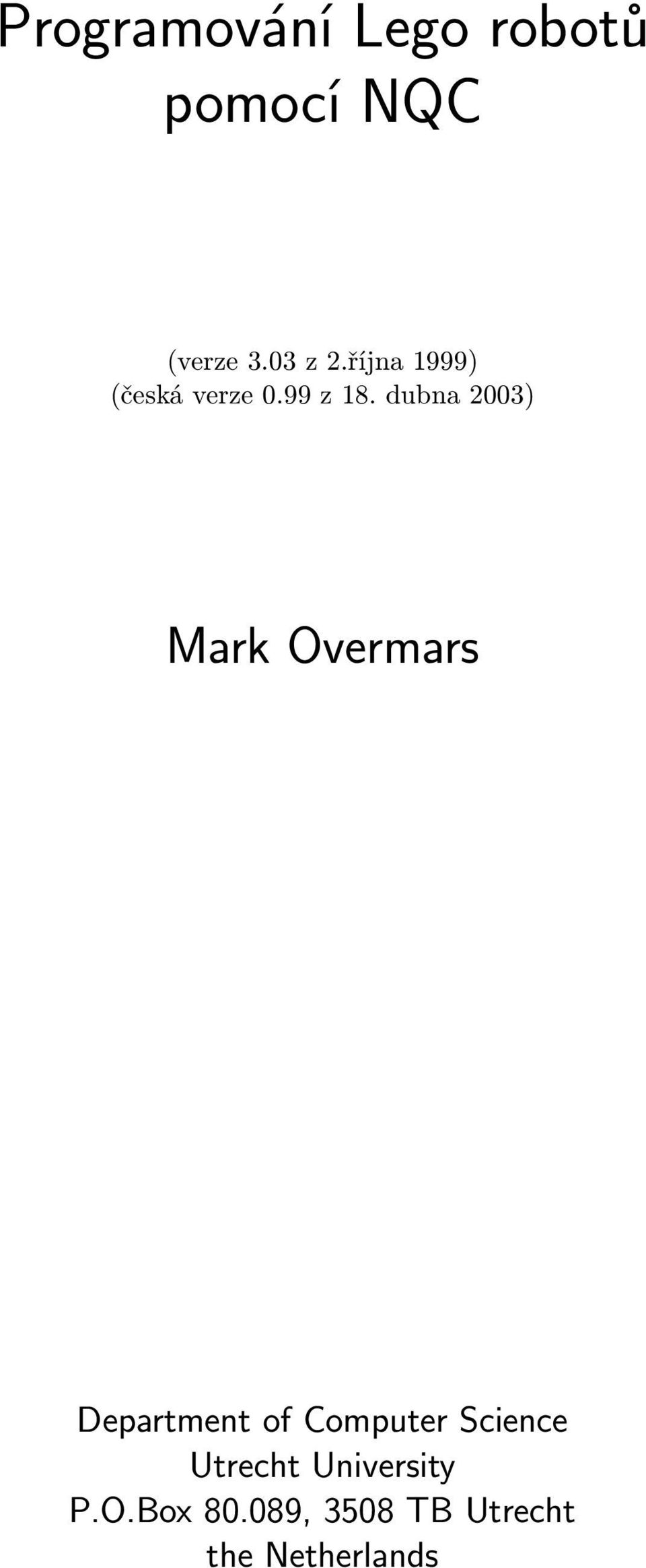 dubna 2003) Mark Overmars Department of Computer
