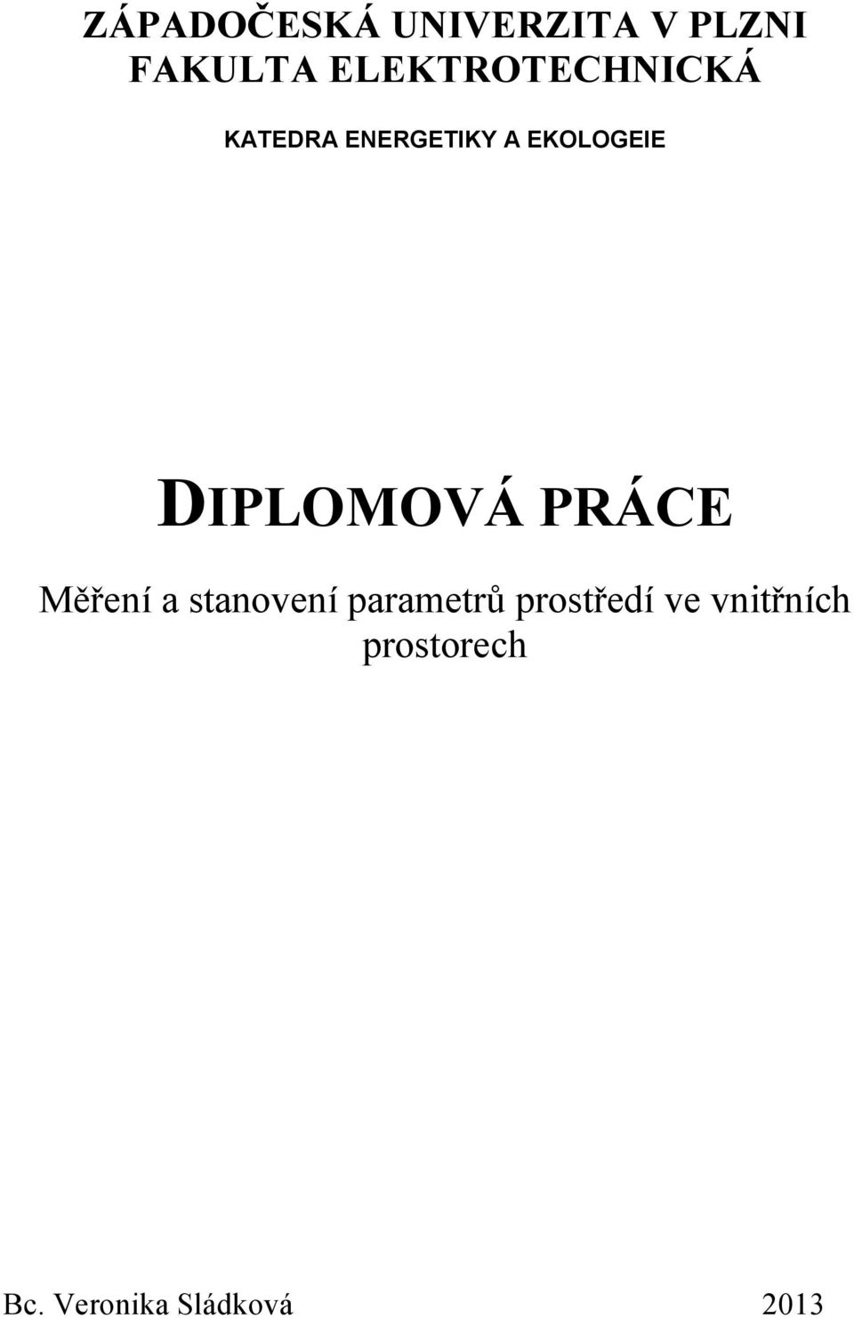 DIPLOMOVÁ PRÁCE Měření a stanovení parametrů