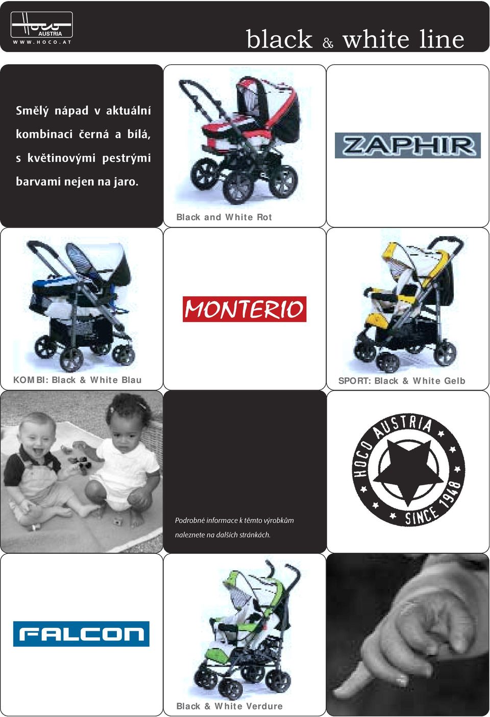 Black and White Rot MONTERIO KOMBI: Black & White Blau SPORT: Black &