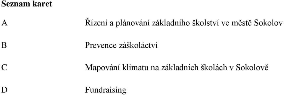 Prevence záškoláctví Mapování klimatu