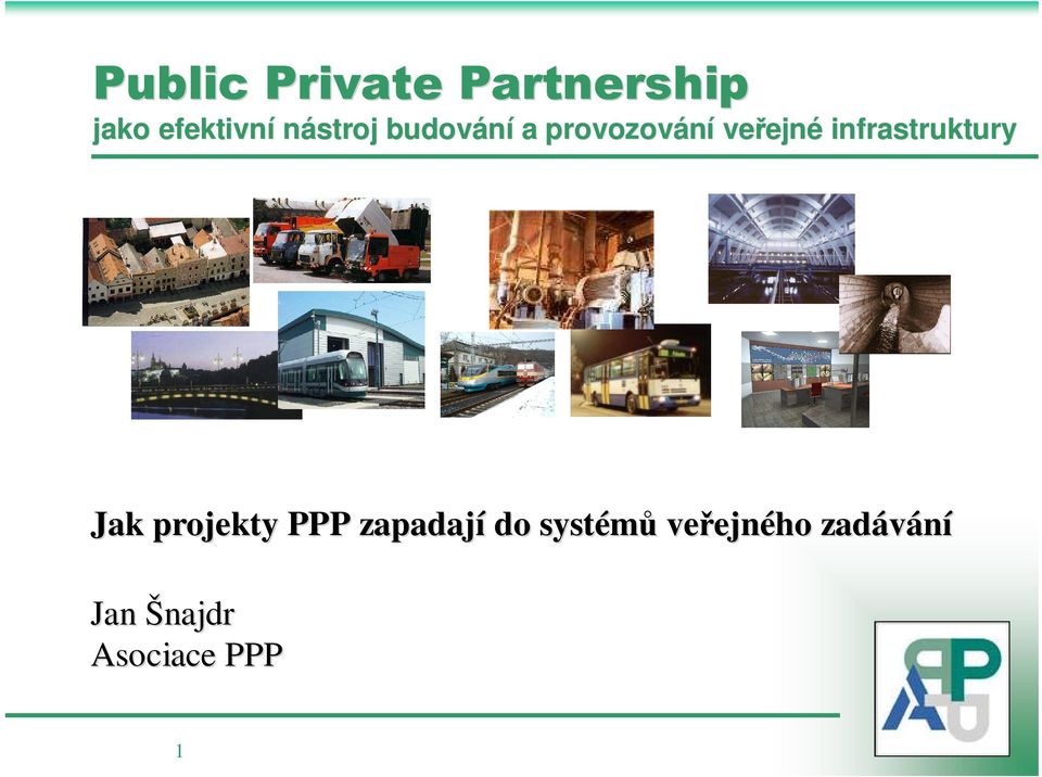 infrastruktury Jak projekty PPP zapadají do