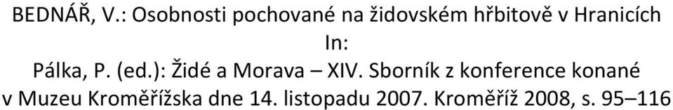 Hranicích In: Pálka, P. (ed.): Židé a Morava XIV.