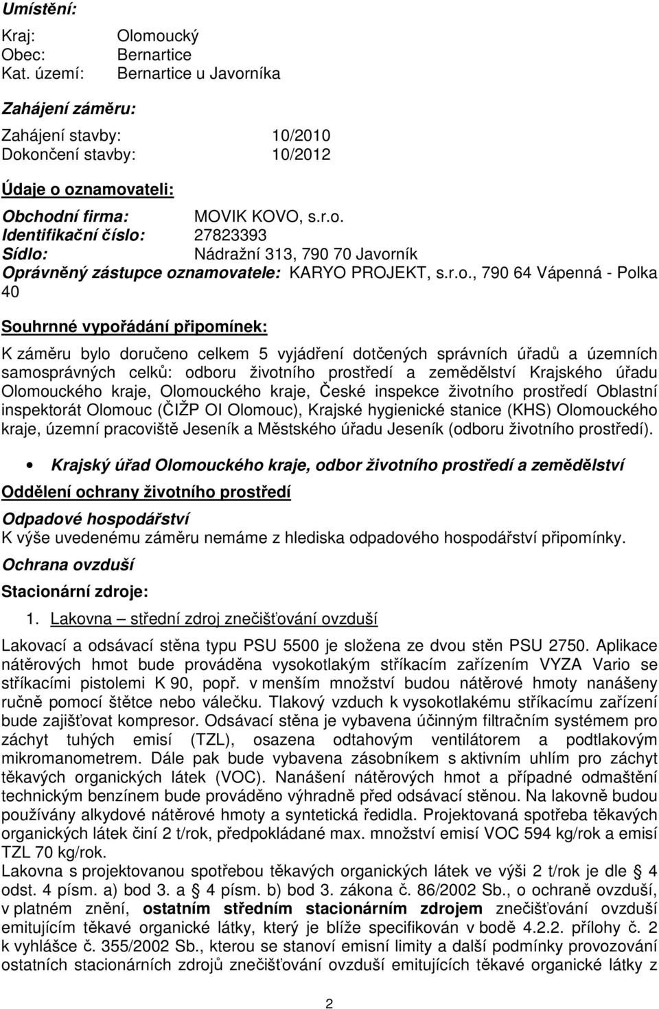 zemědělství Krajského úřadu Olomouckého kraje, Olomouckého kraje, České inspekce životního prostředí Oblastní inspektorát Olomouc (ČIŽP OI Olomouc), Krajské hygienické stanice (KHS) Olomouckého