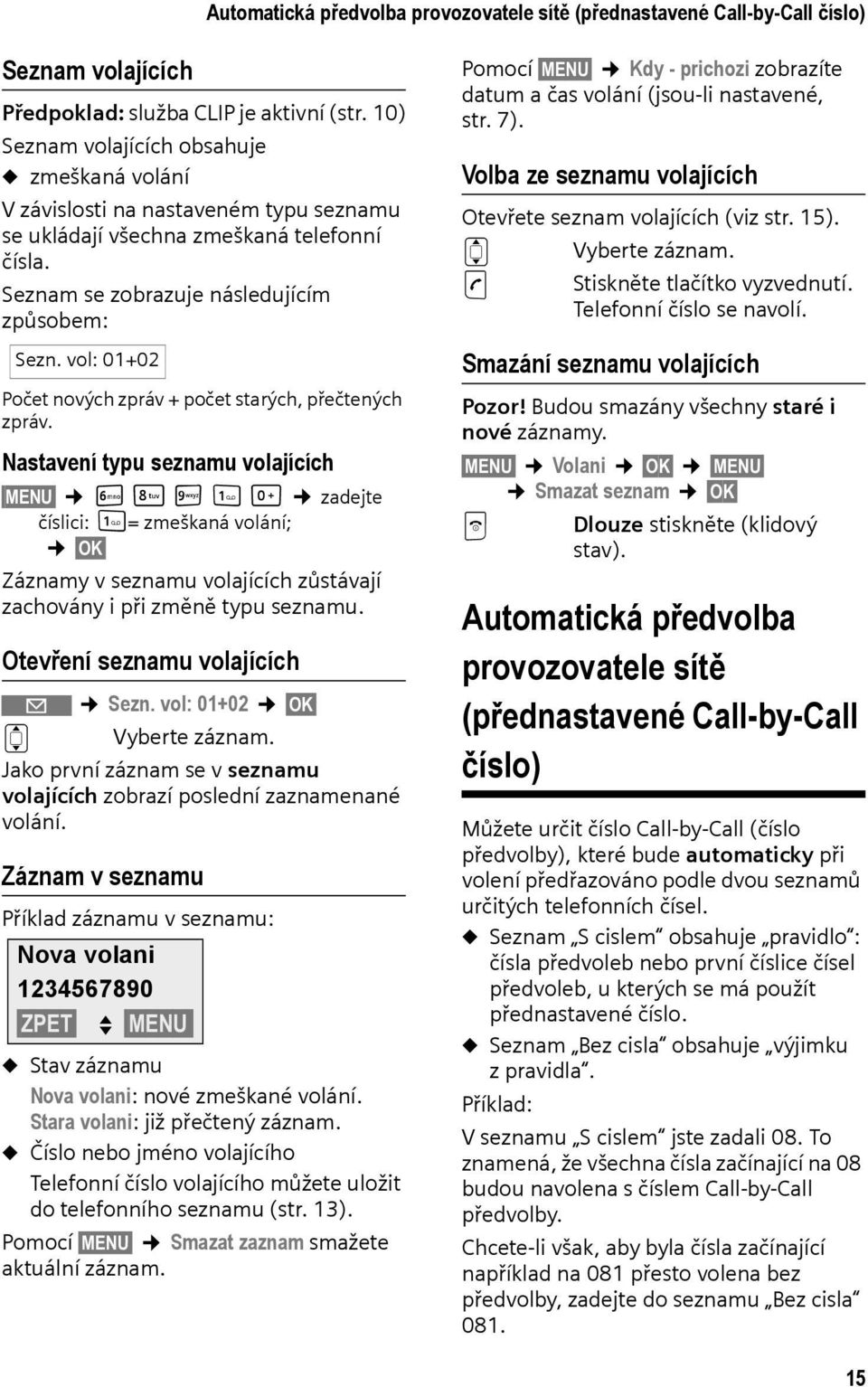 vol: 01+02 Počet nových zpráv + počet starých, přečtených zpráv.