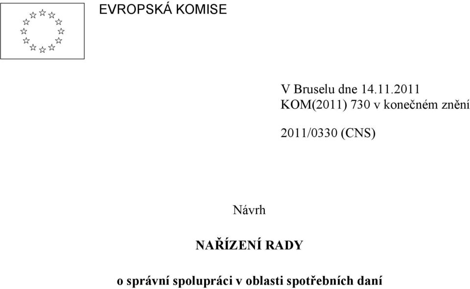 2011/0330 (CNS) Návrh NAŘÍZENÍ RADY o