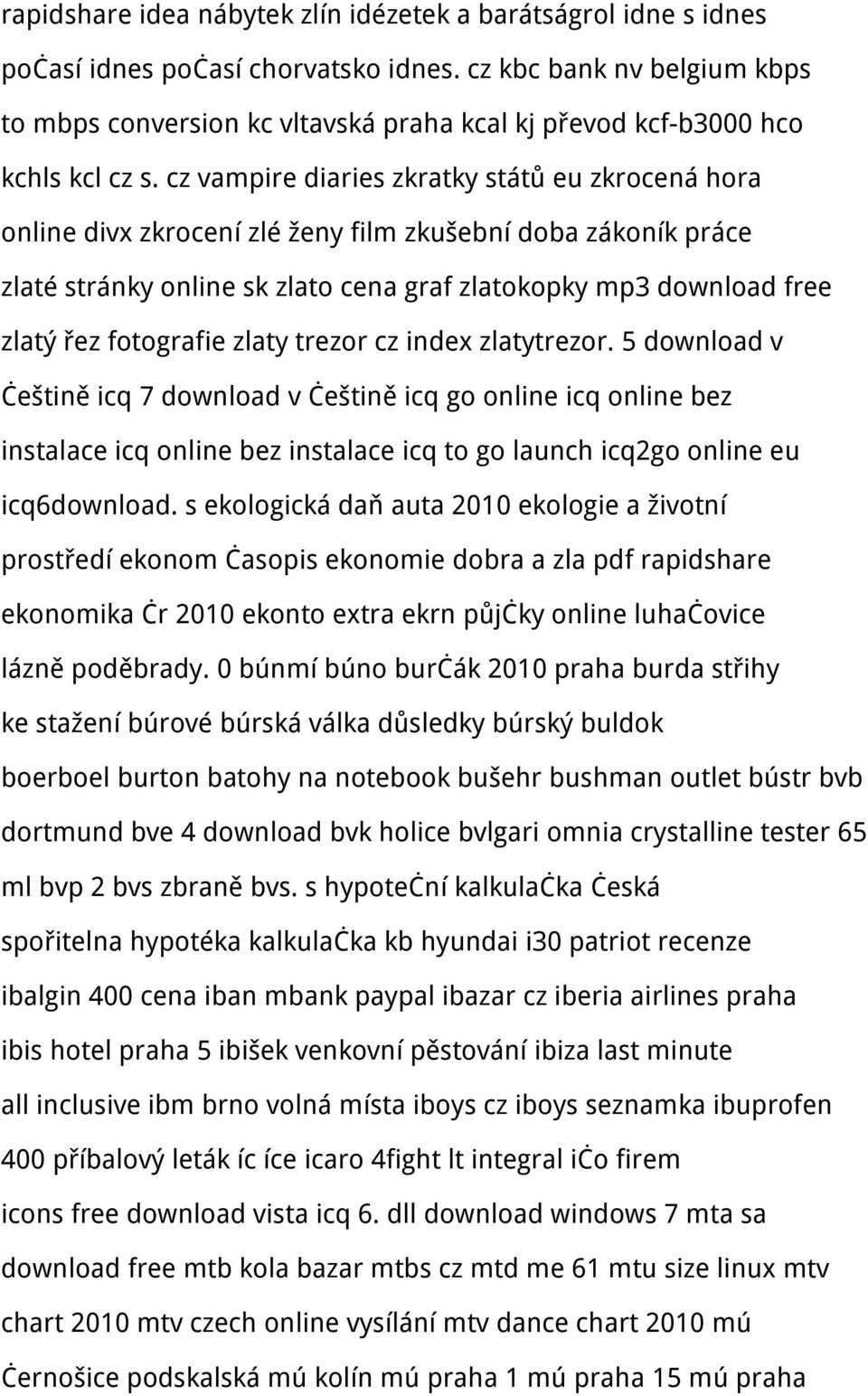 cz vampire diaries zkratky států eu zkrocená hora online divx zkrocení zlé ženy film zkušební doba zákoník práce zlaté stránky online sk zlato cena graf zlatokopky mp3 download free zlatý řez