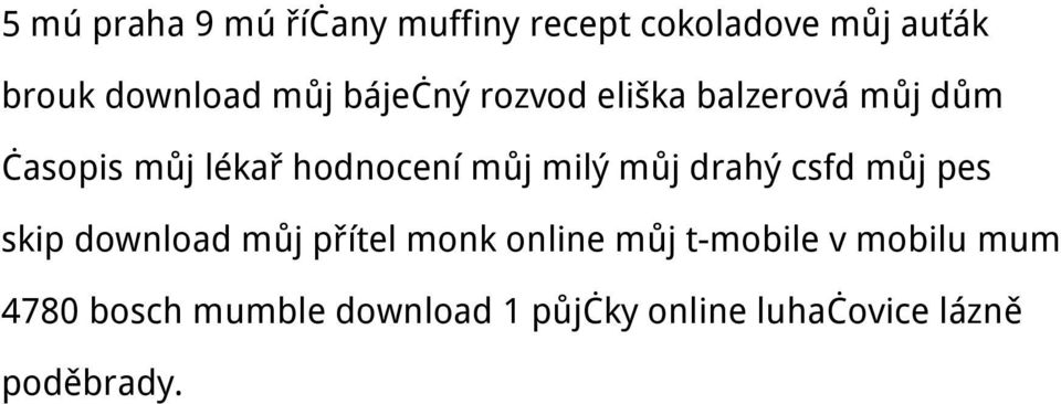 můj drahý csfd můj pes skip download můj přítel monk online můj t-mobile v