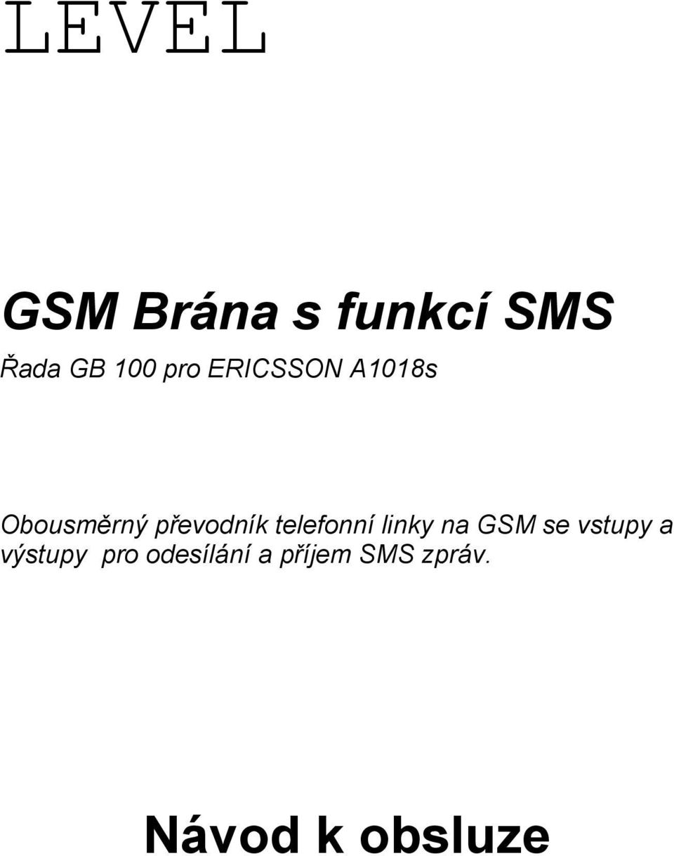 telefonní linky na GSM se vstupy a výstupy