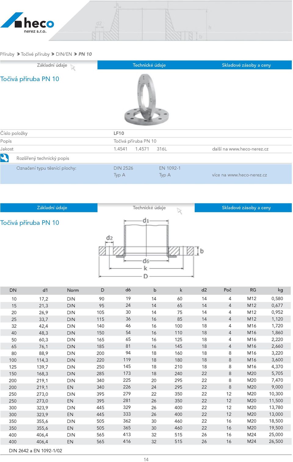 cz Točivá přírua PN N Norm d6 0 0 5 0 0 0 0 3 3 00 00 17,2 21,3,9 33,7 2,,3,9 11,3,3 27 27 3,9 3,9 355,6 355,6 06, 06, EN EN EN EN EN 90 95 5 1 5 5 0 0 395 395 5 5 5 5 5 5